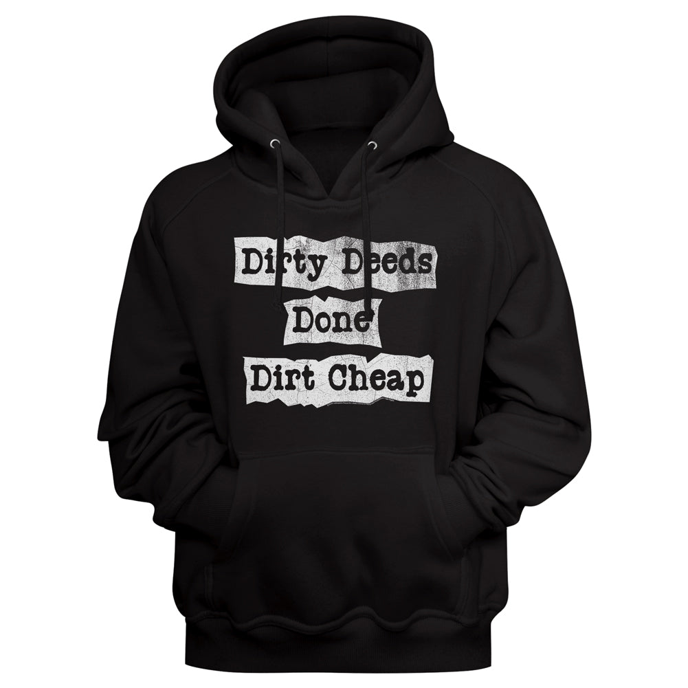 Black hoodie with text 'Dirty Deeds Done Dirt Cheap' on a white background
