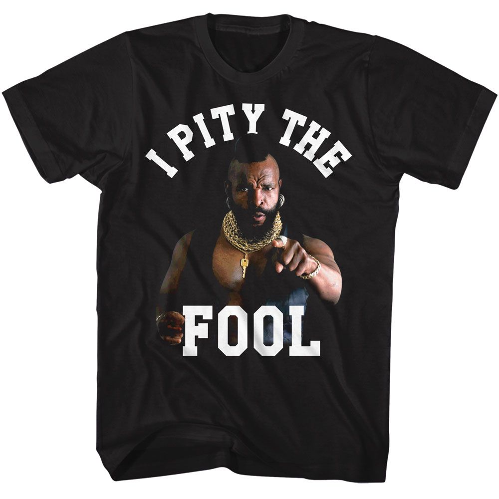Mr T I Pity Point T-Shirt
