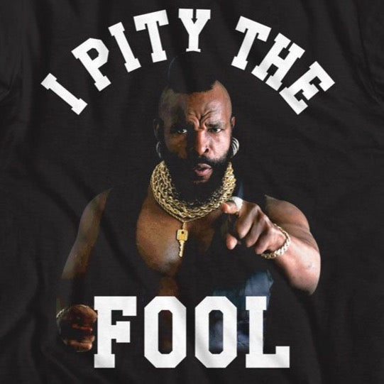 Mr T I Pity Point T-Shirt