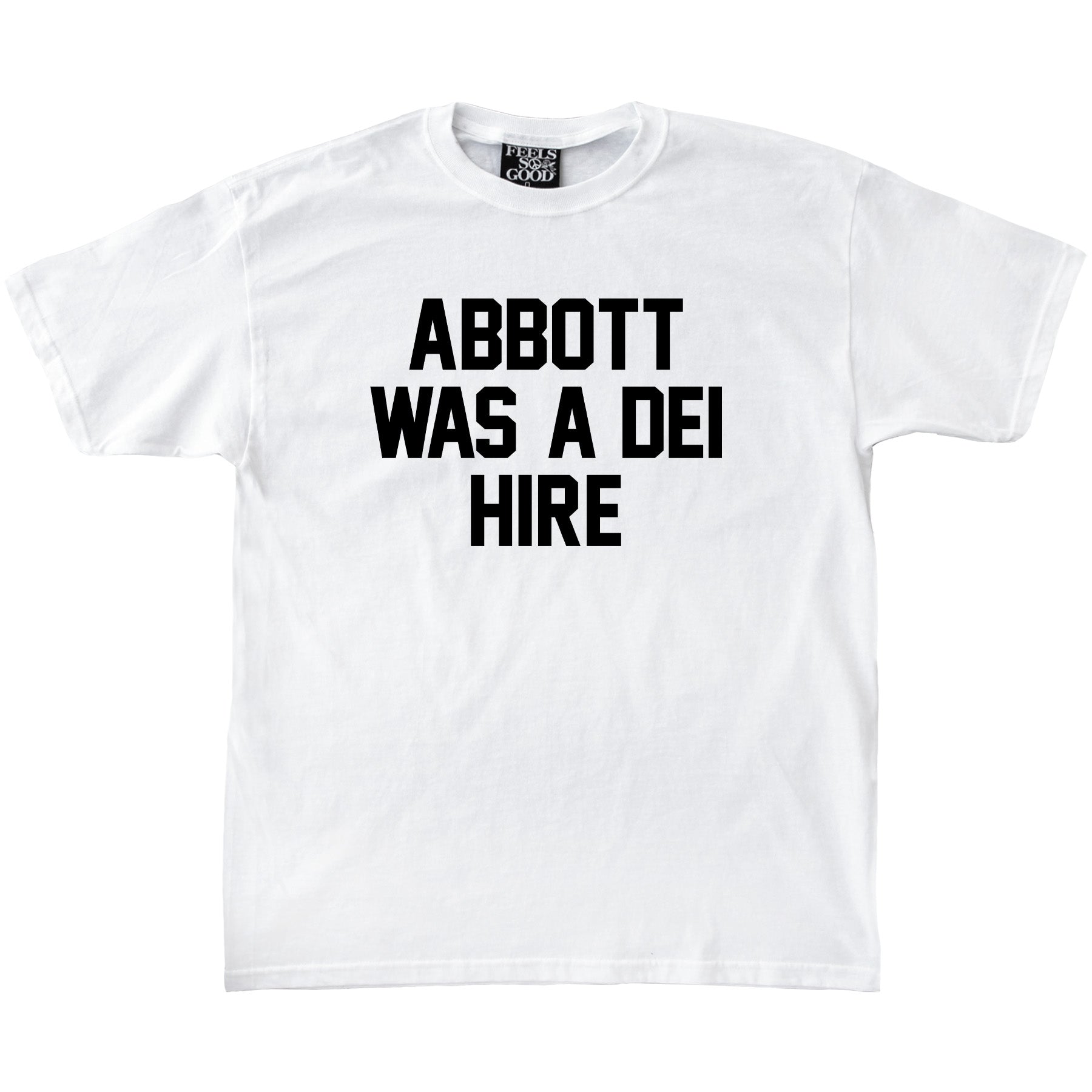 FSG Feels So Good DEI Hire T-Shirt