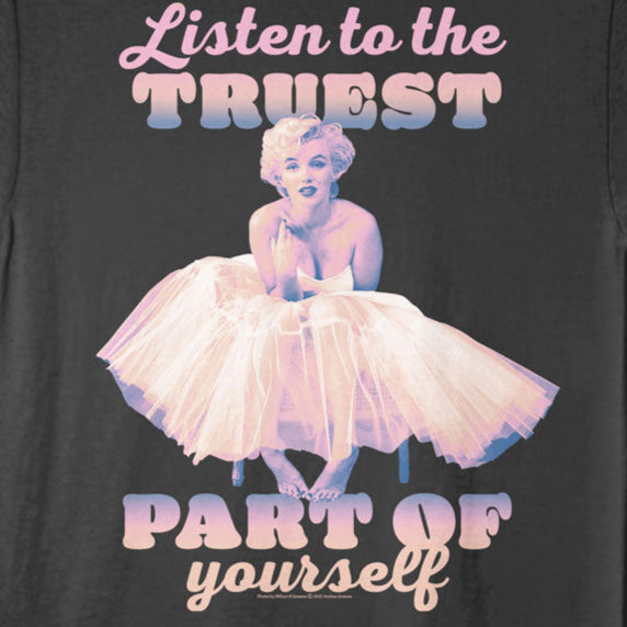 Marilyn Monroe Listen to The Truest T-Shirt