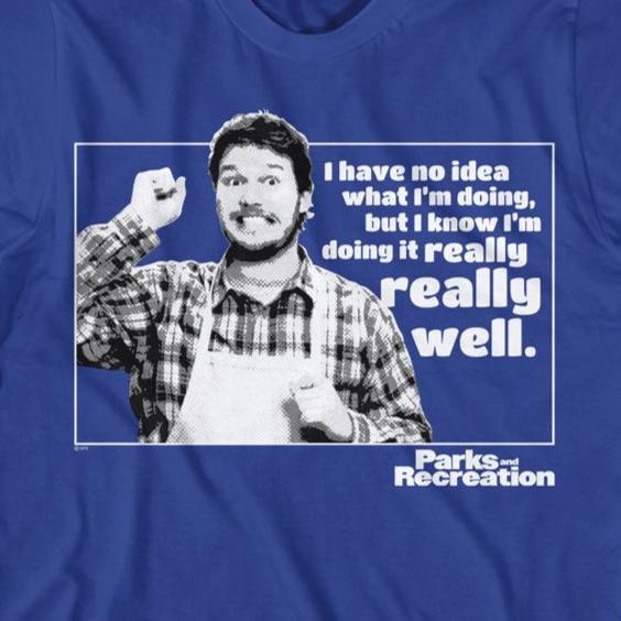Parks And Recreation No Idea What I'm Doing T-Shirt | Blue Culture Tees