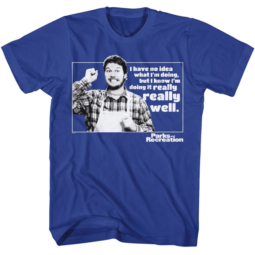 Parks And Recreation No Idea What I'm Doing T-Shirt | Blue Culture Tees