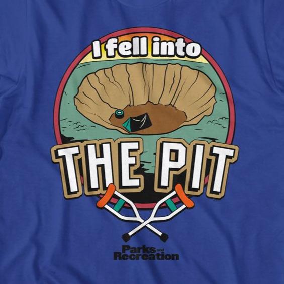 Parks And Recreation I Fell Into The Pit T-Shirt | Blue Culture Tees