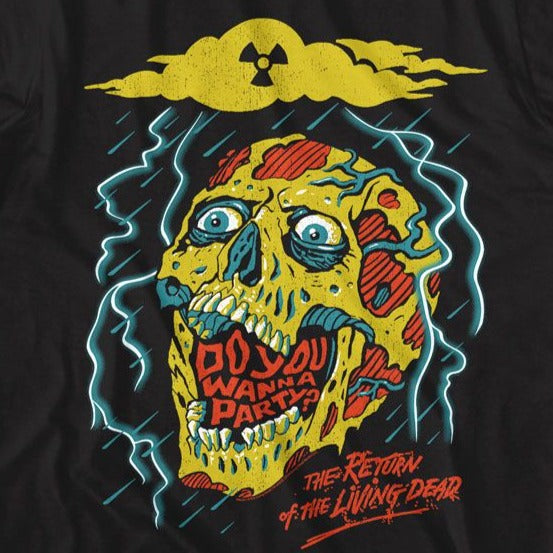 Return of the Living Dead Do You Wanna Party T-Shirt