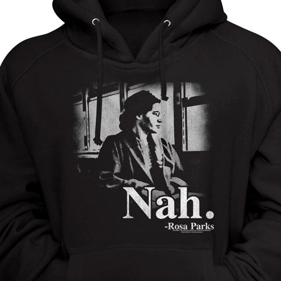Black hoodie with a graphic of a person and the text 'Nah. Rosa Parks' on a black background