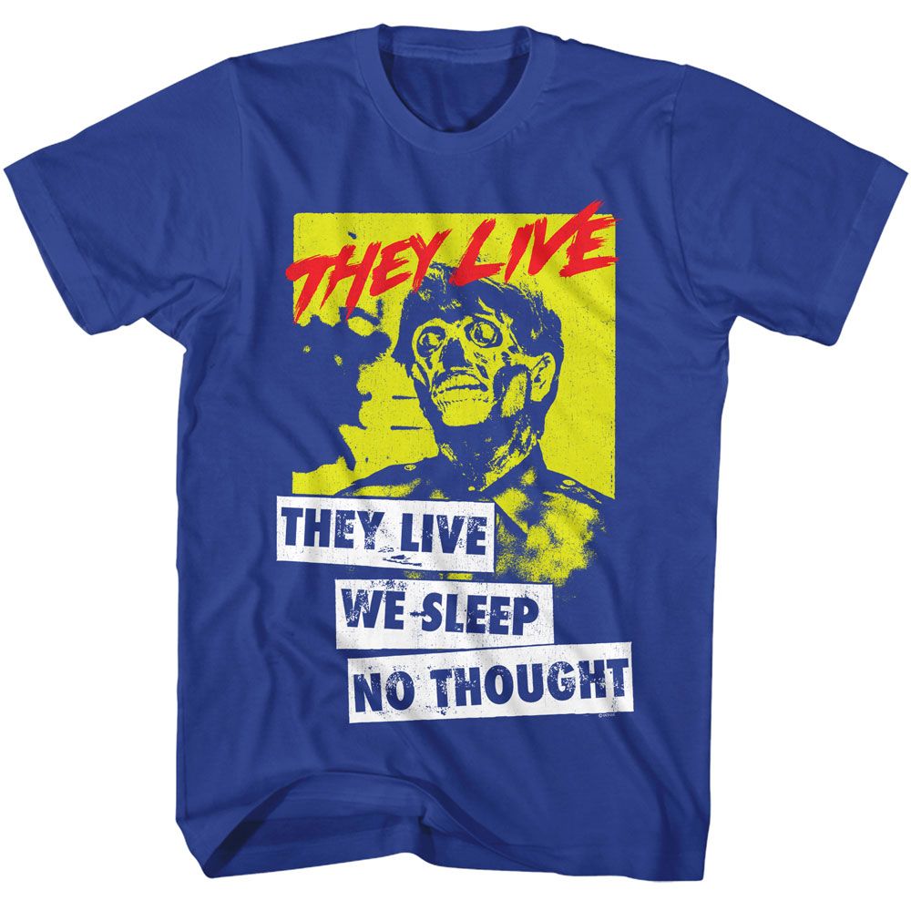 They Live We Sleep T-Shirt