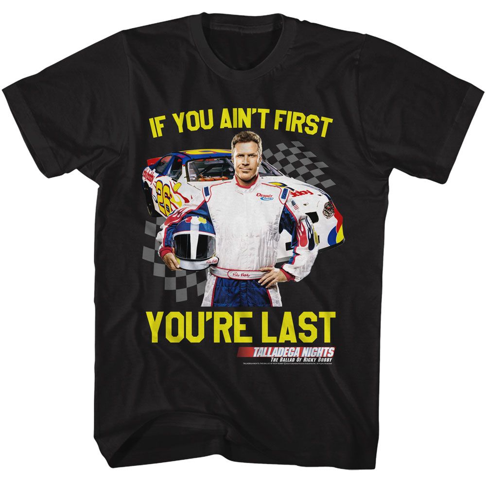 Talladega Nights Not 1st You're Last Checkered T-Shirt
