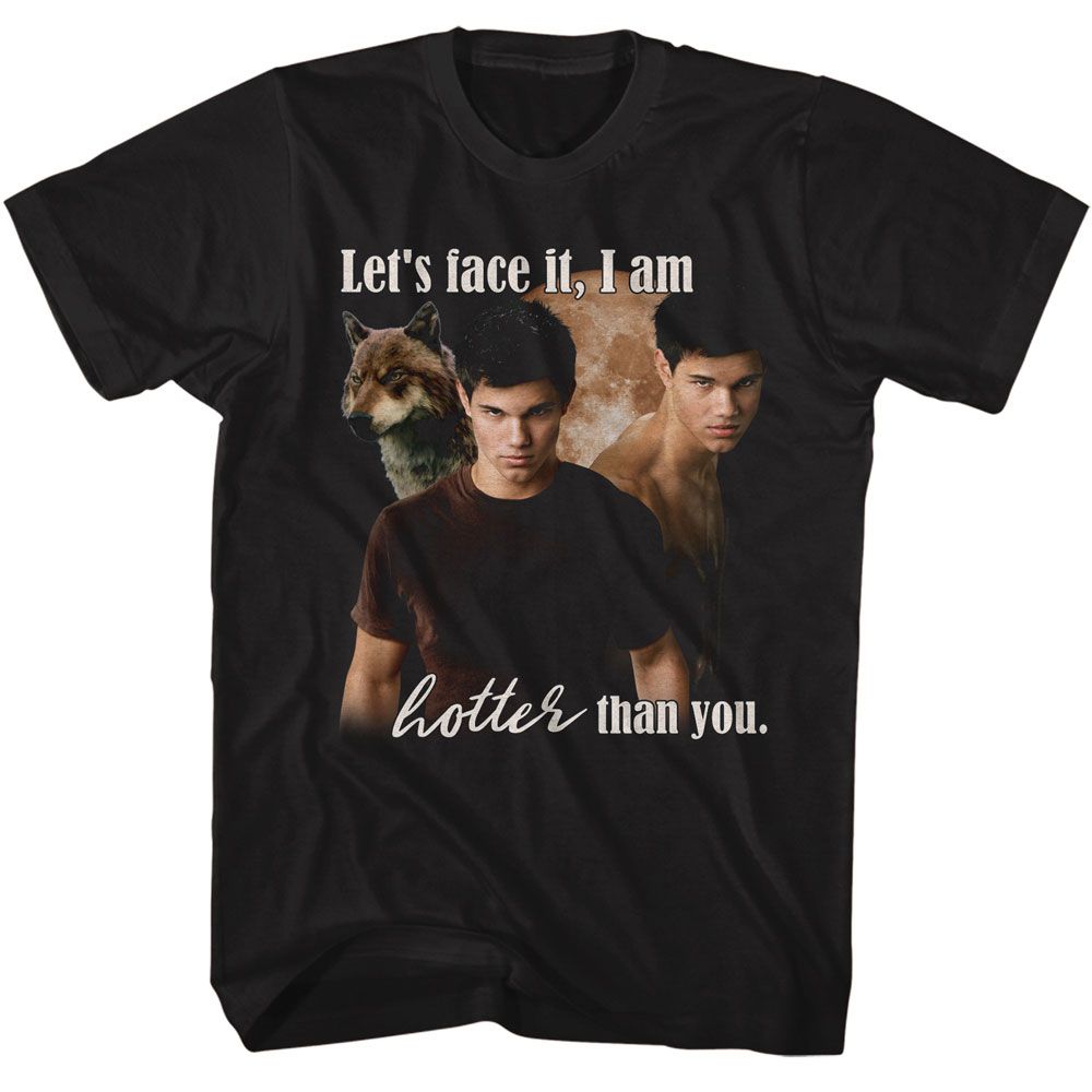 Twilight I Am Hotter Than You T-Shirt